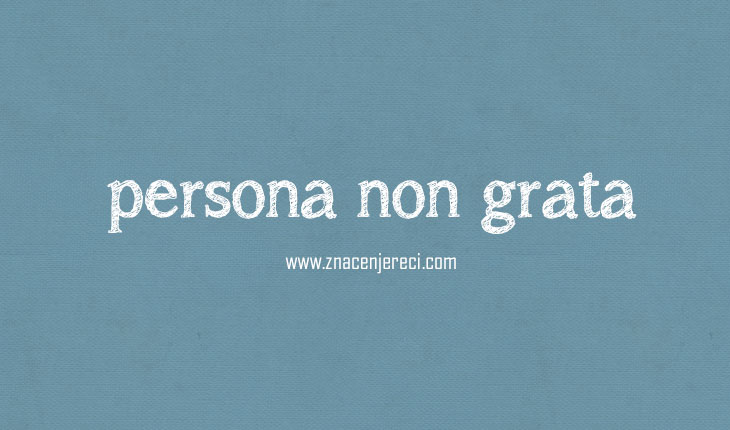 Персона грата значения. Персона нон грата печать. Персон нон грата надпись. Persona non grata латынь. Персона нон грата перевод.